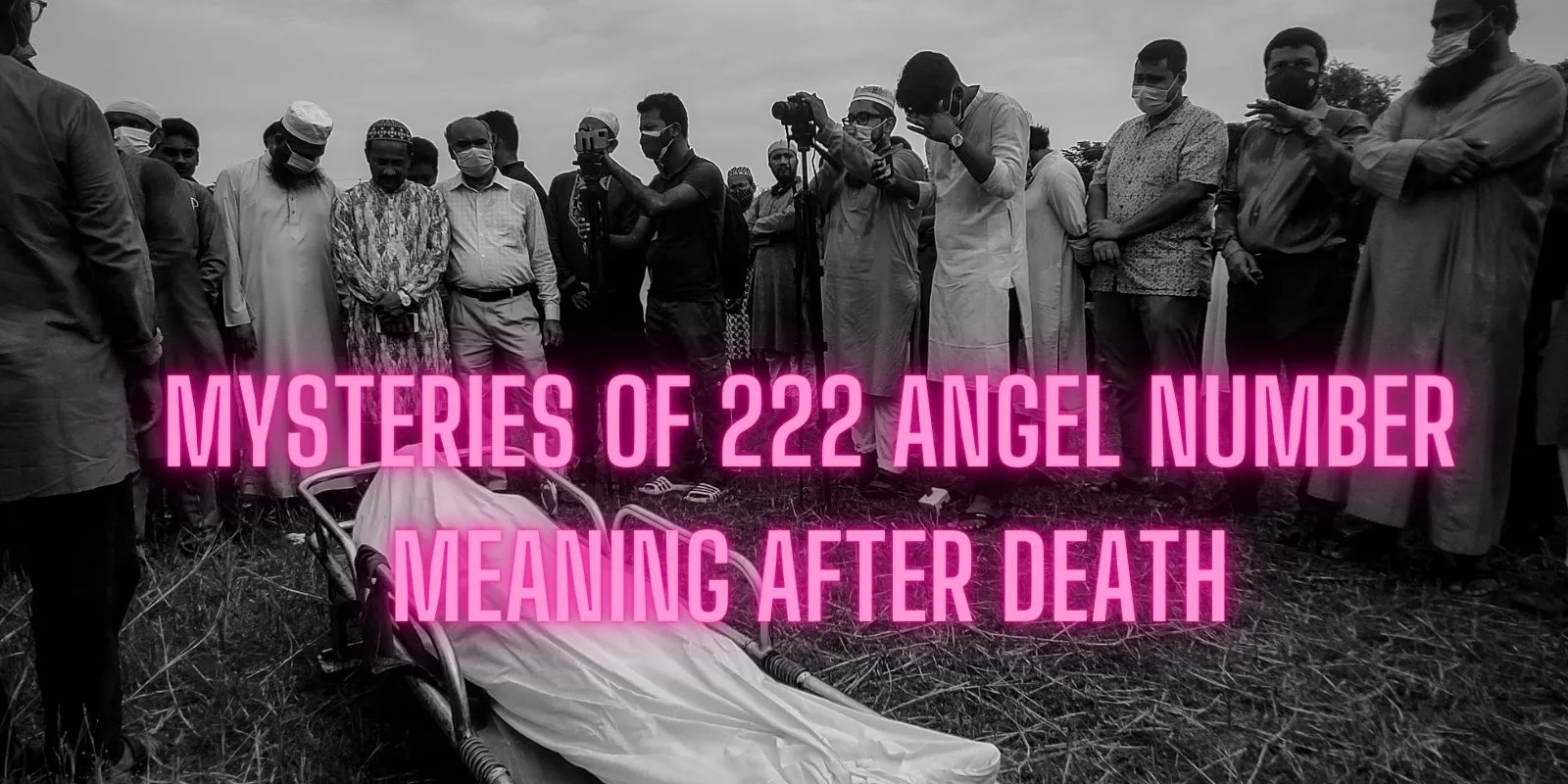 Mysteries of 222 Angel Number Meaning After Death