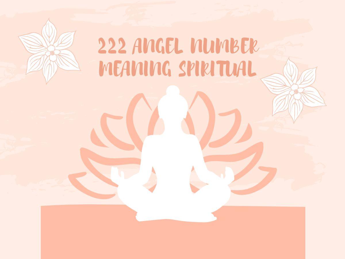 222 angel number meaning spiritual
